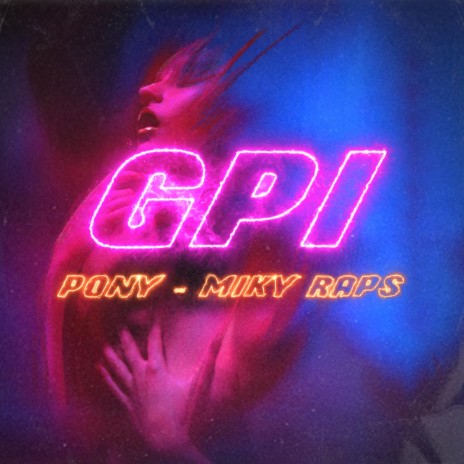 GPI ft. Miky Raps | Boomplay Music