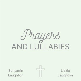Prayers and Lullabies