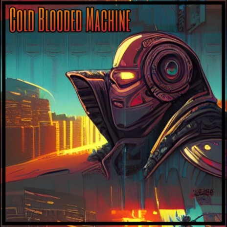 Cold Blooded Machine (Original Mix) | Boomplay Music