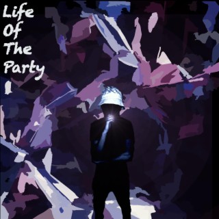 Life of the Party lyrics | Boomplay Music