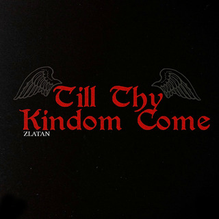 Till Thy Kindom Come