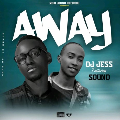 Away ft. DJ Jess | Boomplay Music