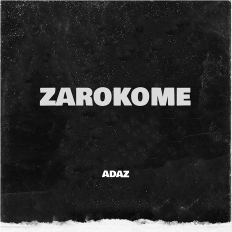 Adaz - Zarokome MP3 Download & Lyrics | Boomplay