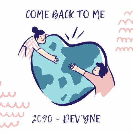 Come Back To Me ft. Devyne