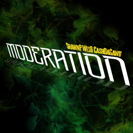 Moderation ft. We$ B & CashDaGawd | Boomplay Music