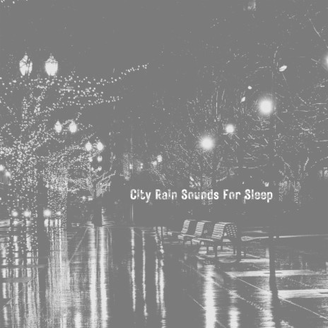 City Rain For Relaxations | Boomplay Music