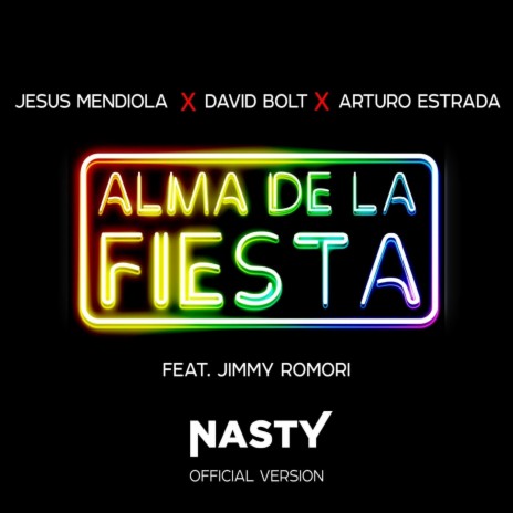 Yo Soy Nasty (Nasty Official Music) ft. Jimmy Romori, David Bolt & Arturo Estrada