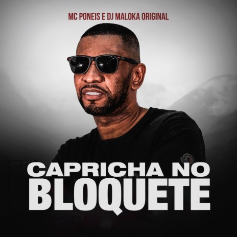 Capricha no Bloquete ft. DJ Maloka Original | Boomplay Music