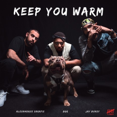 Keep You Warm ft. BGR & Jay Boasy