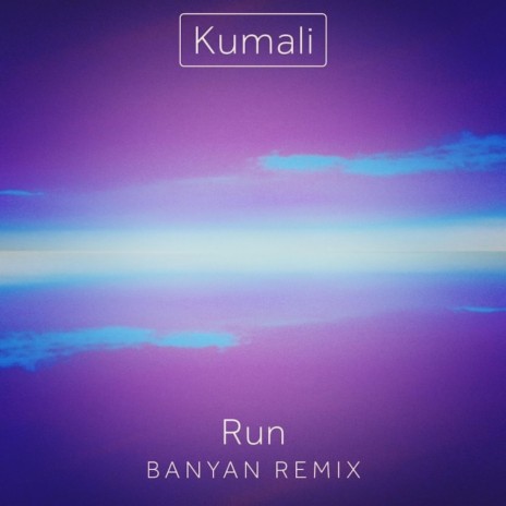 Run (Banyan Remix) ft. Banyan | Boomplay Music