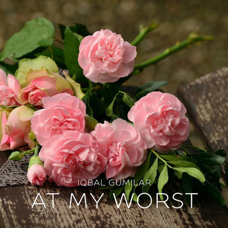 At My Worst | Boomplay Music