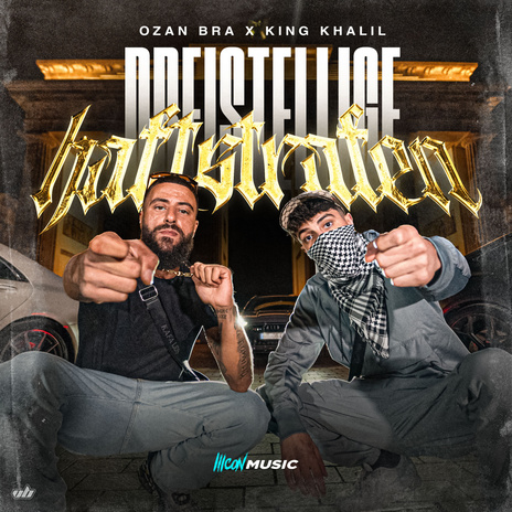 DREISTELLIGE HAFTSTRAFEN ft. OZAN BRA & KING KHALIL | Boomplay Music