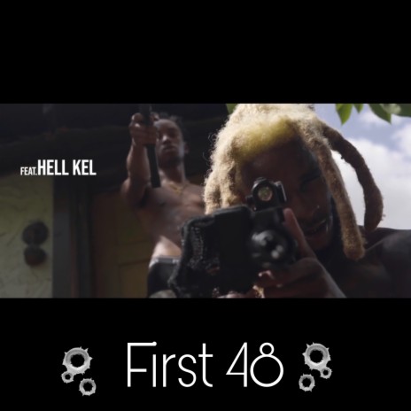 First 48 ft. Hell Kel | Boomplay Music