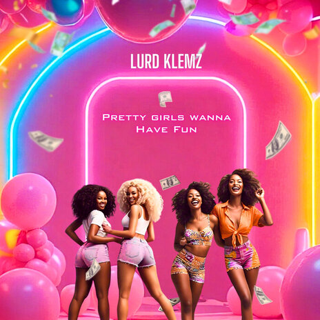 Pretty Girls Wanna Have Fun | Boomplay Music