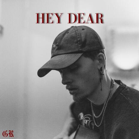 Hey Dear | Boomplay Music