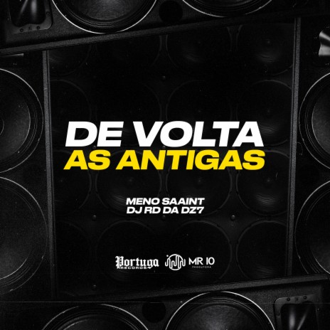 De Volta as Antigas ft. DJ RD DA DZ7 | Boomplay Music