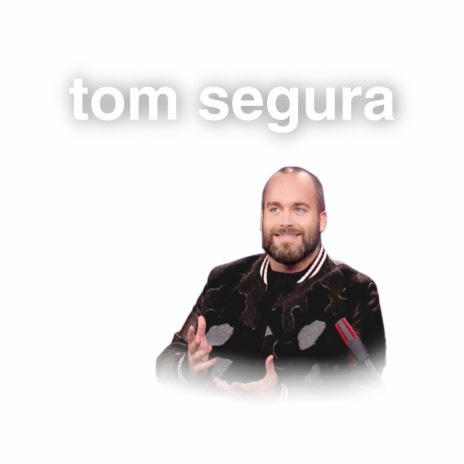 Tom Segura | Boomplay Music