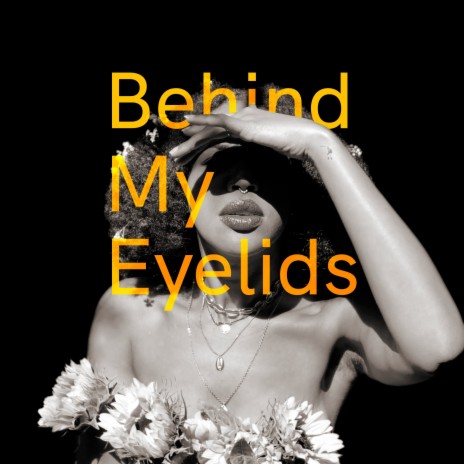 Behind My Eyelids ft. Tiece | Boomplay Music