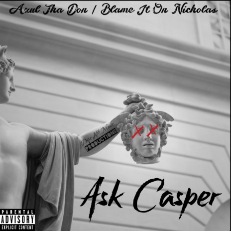 Ask Casper ft. Blame It On Nicholas | Boomplay Music