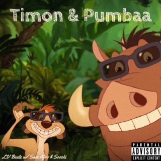 Timon & Pumbaa ft. Sam Afro & Sooski lyrics | Boomplay Music