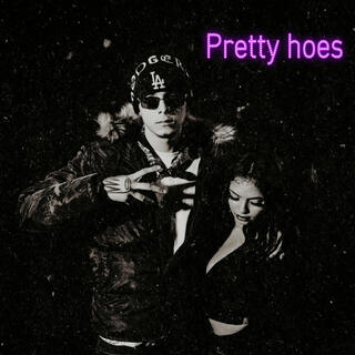 Pretty hoes