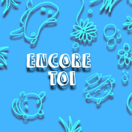 Encore Toi | Boomplay Music