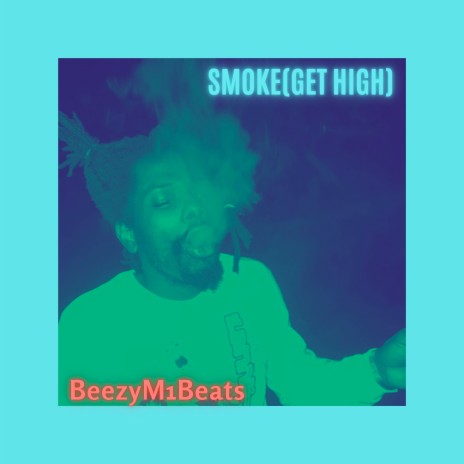Smoke (Get High) | Boomplay Music