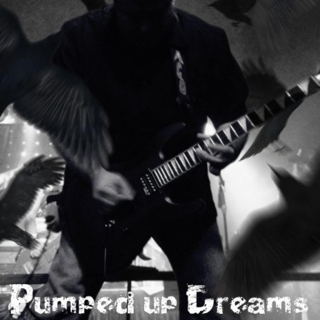 Pumped up Dreams | Boomplay Music