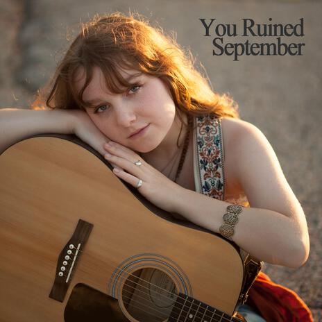 You Ruined September | Boomplay Music