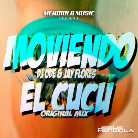 Moviendo El Cucu (Rework) ft. Jay Flores & Dj Ode | Boomplay Music