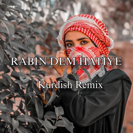 Kurdish _ Rabın Dem Hatiye _ | Boomplay Music