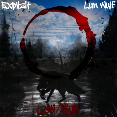 Low/High ft. Lun Wulf | Boomplay Music