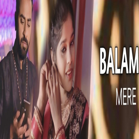 BALAM MERE ft. Nonu Rana | Boomplay Music