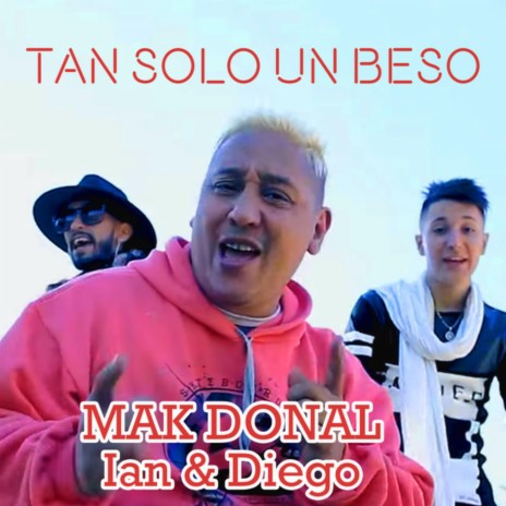 Tan Solo un Beso ft. Ian & Diego | Boomplay Music