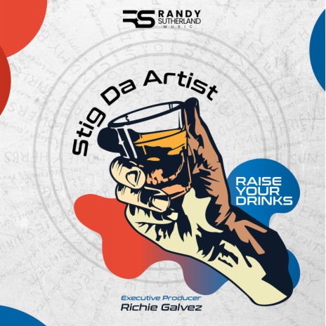 Raise Your Drinks | Boomplay Music