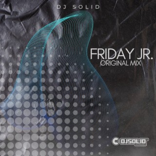 Friday Jr. (Original Mix)