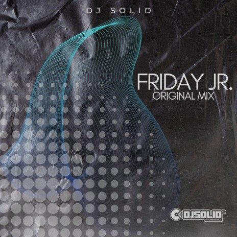 Friday Jr. (Original Mix) | Boomplay Music