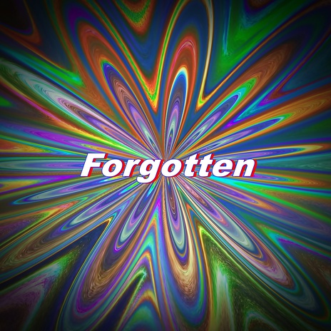 Forgotten | Boomplay Music