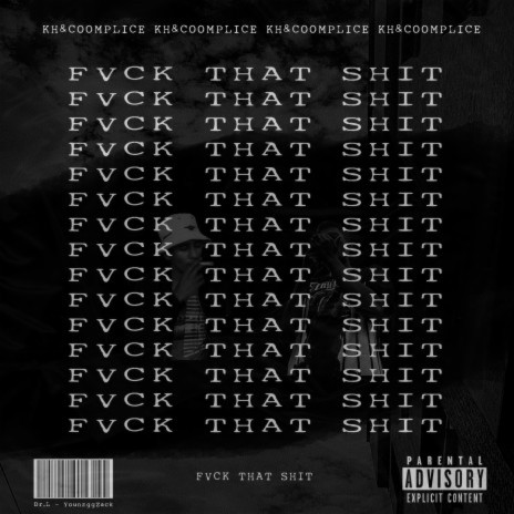 Fvck That Shit ft. Coomplice | Boomplay Music