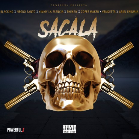 Sácala ft. Negro Santo, Blacking, Yimmy La Esencia, Coffe Maker, Ariel Faruaia & Vendetta | Boomplay Music