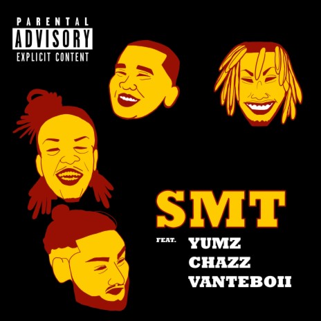 SMT ft. Yumz Awkword, MyNamesChazz & Vanteboii | Boomplay Music