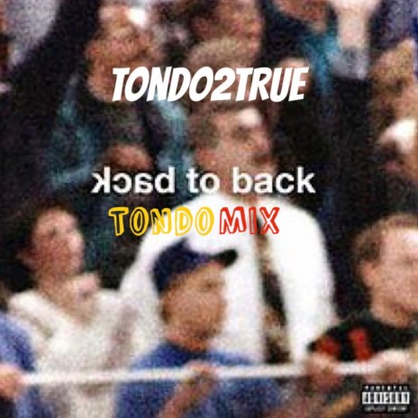 Back to Back (Tondo Mix) | Boomplay Music