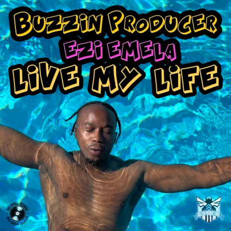 Live My Life (Best Life) ft. Ezi Emela