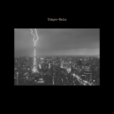 Tokyo-Rain | Boomplay Music