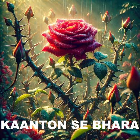 KAANTON SE BHARA