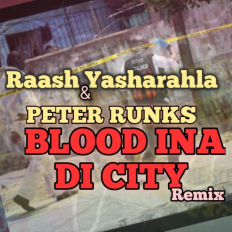 Blood Ina Di City ft. Peter Runks | Boomplay Music