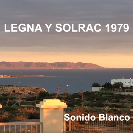 Legna y Solrac 1979 ft. Guitarra Ángel Valdivia | Boomplay Music