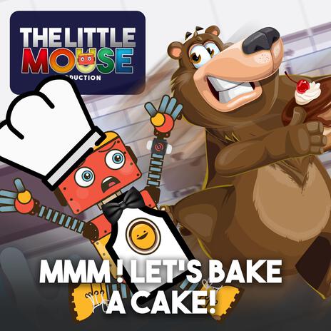 MMM! Let’s Bake a Cake! | Boomplay Music