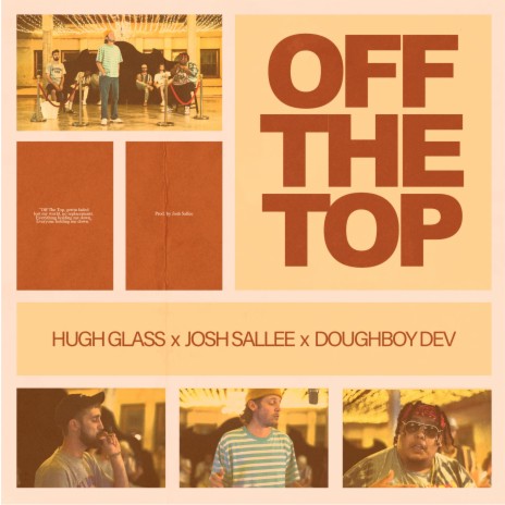 Off the Top ft. Hugh Glass & Doughboy Dev | Boomplay Music
