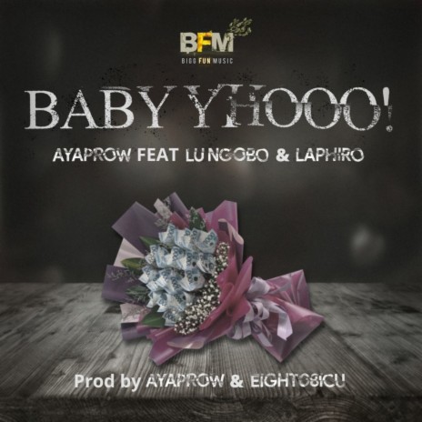 Baby Yhooo ft. Lu Ngobo & Laphiro